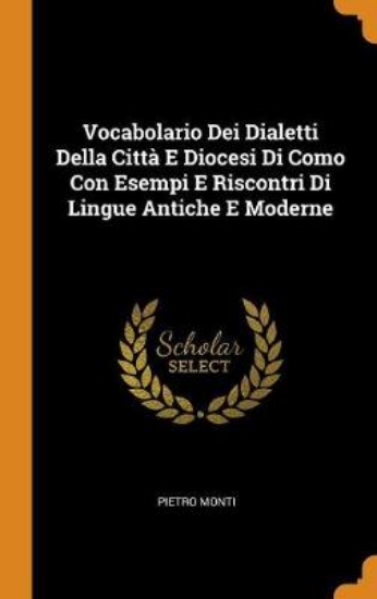 Picture of Vocabolario Dei Dialetti Della Citta E Diocesi Di