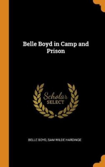 Picture of Belle Boyd in Camp and Prison