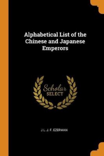 Picture of Alphabetical List of the Chinese and Japanese Empe