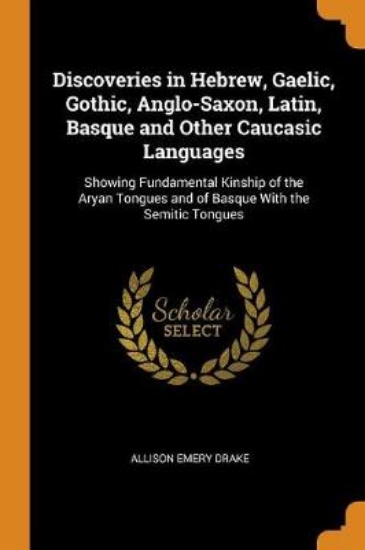 Picture of Discoveries in Hebrew, Gaelic, Gothic, Anglo-Saxon