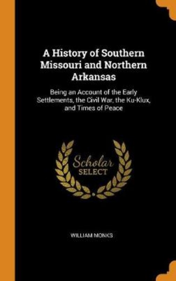 Picture of A History of Southern Missouri and Northern Arkans