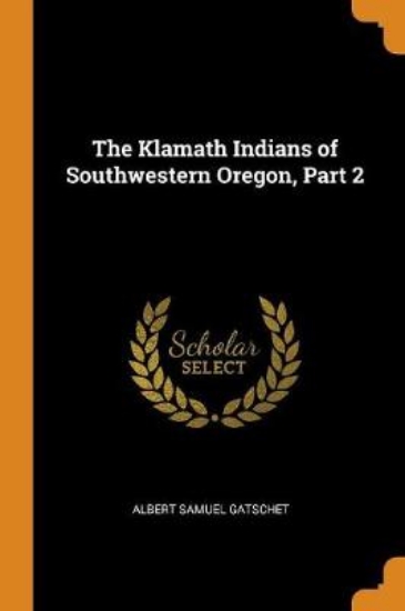 Picture of The Klamath Indians of Southwestern Oregon, Part 2