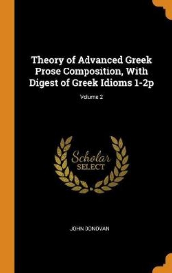 Picture of Theory of Advanced Greek Prose Composition, with D