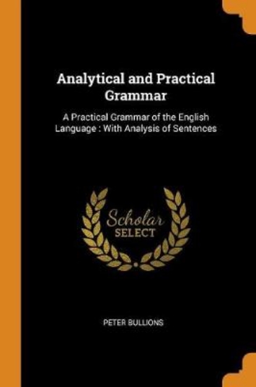 Picture of Analytical and Practical Grammar