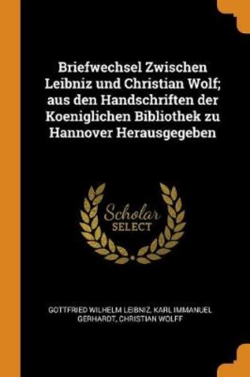 Picture of Briefwechsel Zwischen Leibniz Und Christian Wolf;