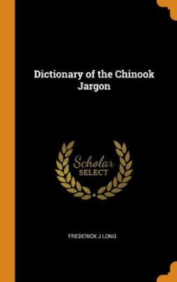 Picture of Dictionary of the Chinook Jargon