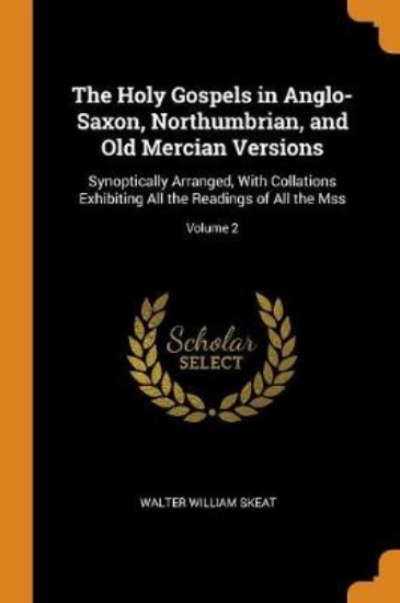 Picture of The Holy Gospels in Anglo-Saxon, Northumbrian, and