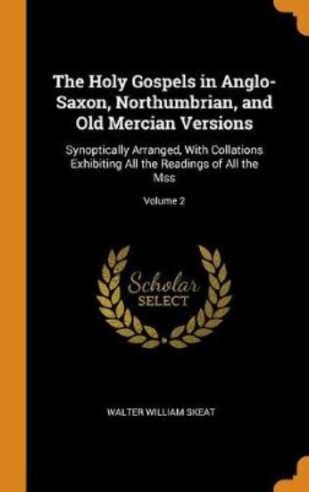 Picture of The Holy Gospels in Anglo-Saxon, Northumbrian, and