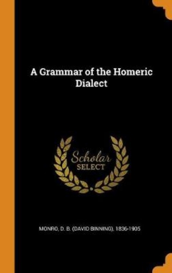 Picture of A Grammar of the Homeric Dialect