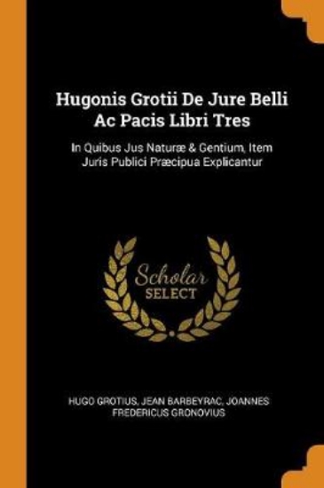 Picture of Hugonis Grotii de Jure Belli AC Pacis Libri Tres