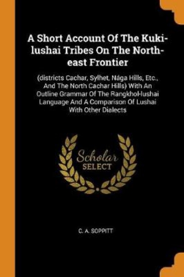 Picture of A Short Account of the Kuki-Lushai Tribes on the N