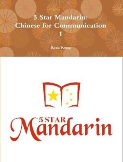 Picture of 5 Star Mandarin: Chinese for Communication 1