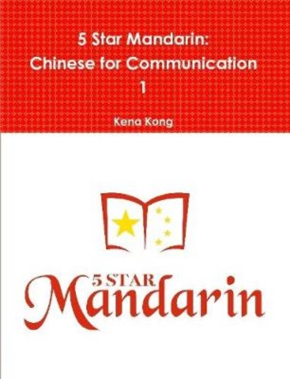 Picture of 5 Star Mandarin: Chinese for Communication 1