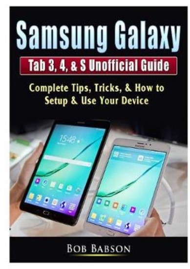 Picture of Samsung Galaxy Tab 3, 4, & S Unofficial Guide