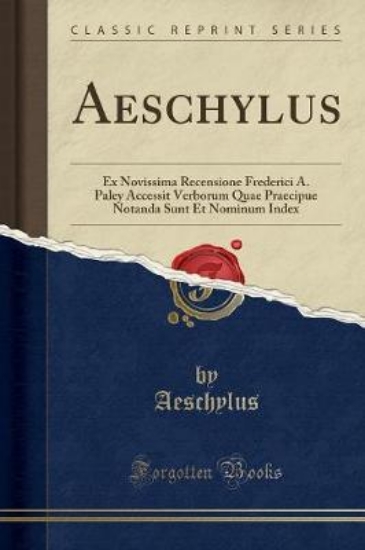 Picture of Aeschylus, Ex Novissima Recensione Frederici A. Pa