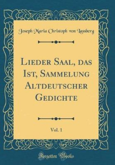 Picture of Lieder Saal, Das Ist, Sammelung Altdeutscher Gedic