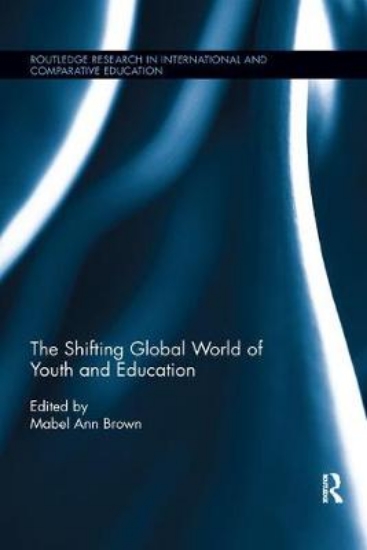 Picture of The Shifting Global World of Youth and Education