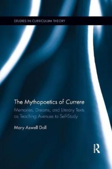 Picture of The Mythopoetics of Currere