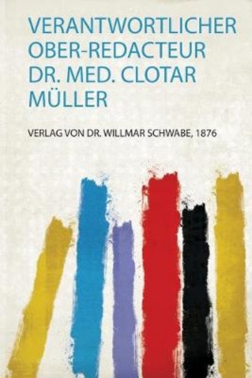 Picture of Verantwortlicher Ober-Redacteur Dr. Med. Clotar Mu