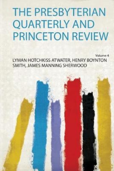 Picture of The Presbyterian Quarterly and Princeton Review