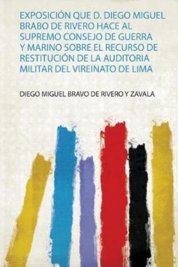 Picture of Exposicion Que D. Diego Miguel Brabo De Rivero Hac