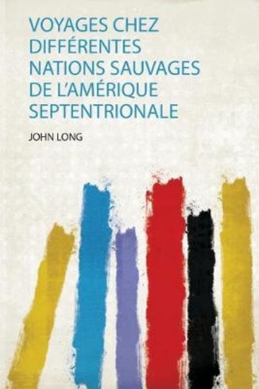 Picture of Voyages Chez Differentes Nations Sauvages De L'ame