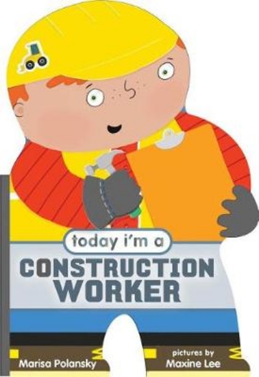 Picture of Today I'm a Construction Worker