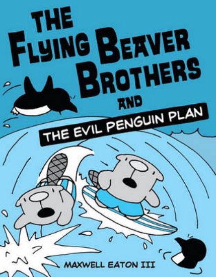 Picture of The Flying Beaver Brothers and the Evil Penguin Pl