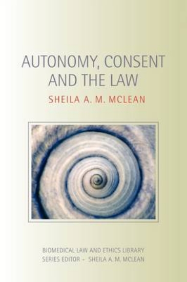 Picture of Autonomy, Consent and the Law