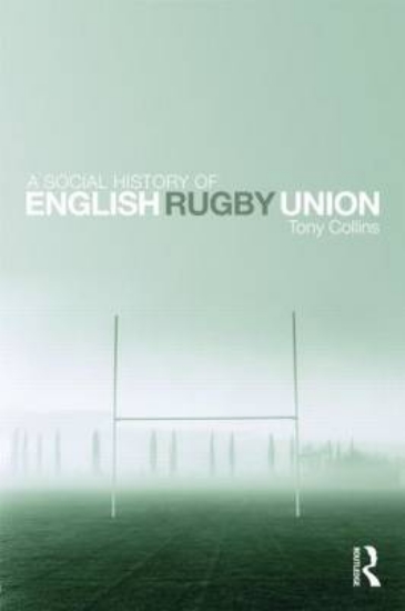 Picture of A Social History of English Rugby Union