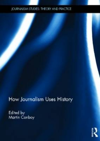 Picture of How Journalism Uses History