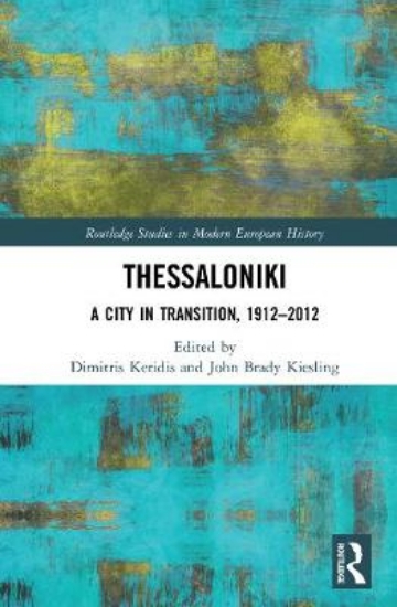 Picture of Thessaloniki, a City in Transition, 1912-2012