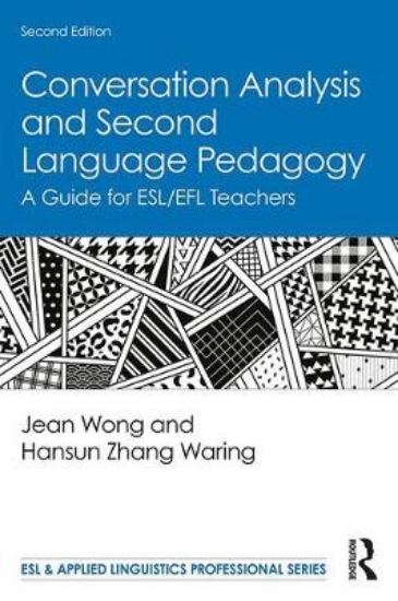 Picture of Conversation Analysis and Second Language Pedagogy