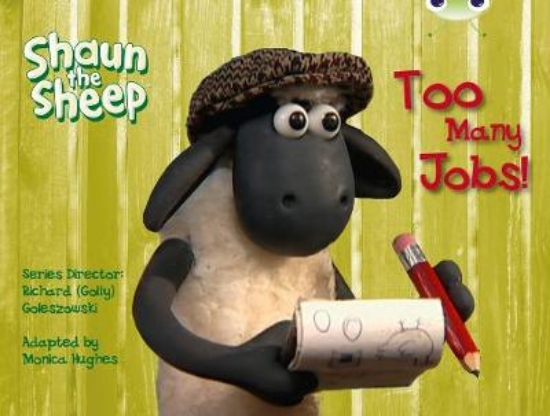 Picture of Bug Club Yellow C/1C Shaun the Sheep: Too Many Job