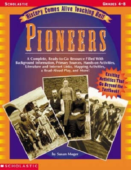 Picture of History Comes Alive Teaching Unit: Pioneers