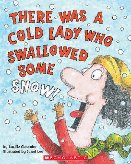 Picture of There Was a Cold Lady Who Swallowed Some Snow!