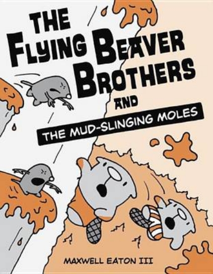 Picture of The Flying Beaver Brothers and the Mud-Slinging Mo