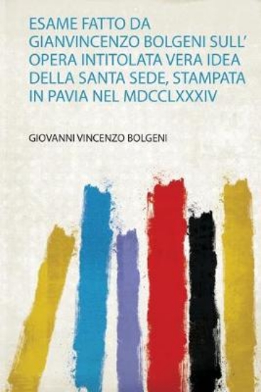 Picture of Esame Fatto Da Gianvincenzo Bolgeni Sull' Opera In