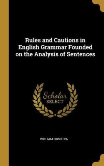 Picture of Rules and Cautions in English Grammar Founded on t