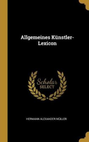 Picture of Allgemeines K nstler-Lexicon