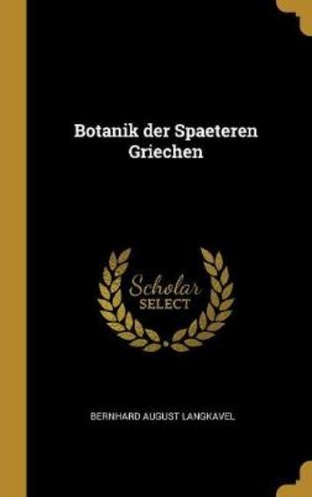 Picture of Botanik Der Spaeteren Griechen