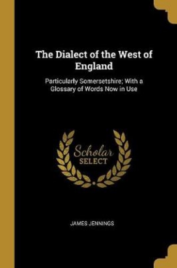 Picture of The Dialect of the West of England