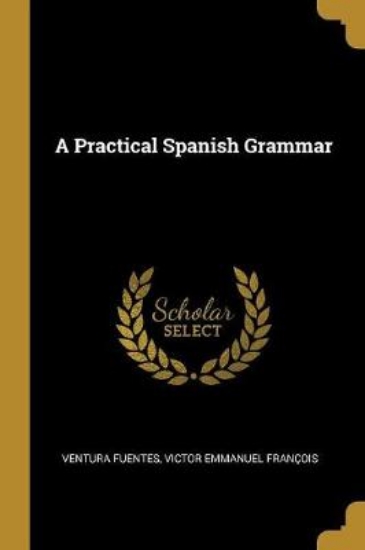 Picture of A Practical Spanish Grammar