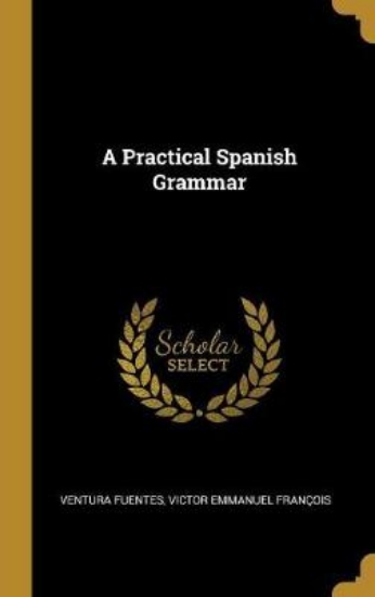 Picture of A Practical Spanish Grammar