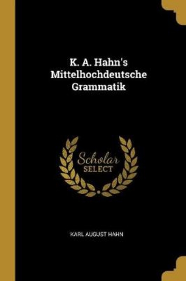 Picture of K. A. Hahn's Mittelhochdeutsche Grammatik