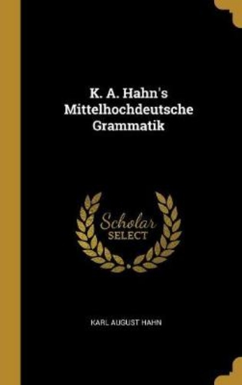 Picture of K. A. Hahn's Mittelhochdeutsche Grammatik