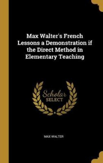 Picture of Max Walter's French Lessons a Demonstration If the