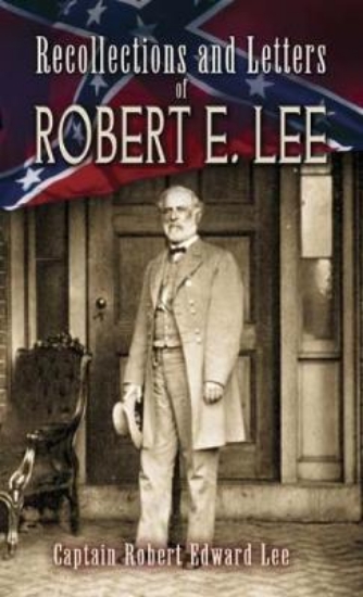 Picture of Recollections and Letters of Robert E. Lee