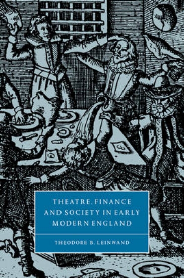 Picture of Theatre, Finance and Society in Early Modern Engla