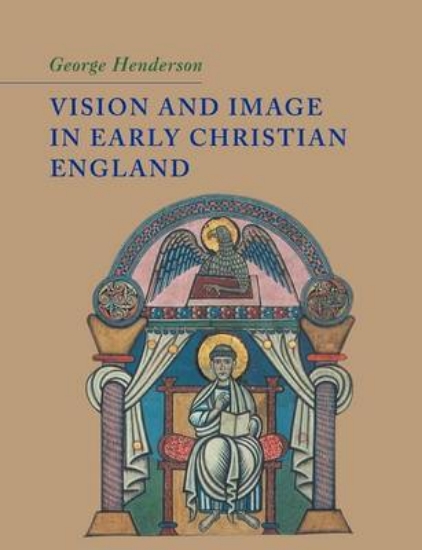 Picture of Vision and Image in Early Christian England